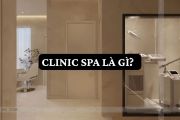 Clinic spa là gì? Đặc điểm, Loại hình, Lợi ích và Chi phí 