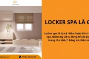 Locker spa là gì? Công dụng, Phân loại, Tiêu chuẩn và Chi phí