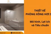 15+ Mẫu thiết kế phòng xông hơi spa: Mô hình, Lợi ích và Tiêu chuẩn