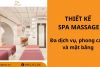 20+ mẫu thiết kế spa massage đẹp theo dịch vụ, phong cách và mặt bằng