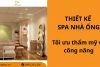 19+ mẫu thiết kế spa nhà ống tối ưu thẩm mỹ và công năng