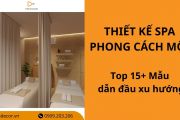 Top 15+ mẫu thiết kế spa phong cách mộc dẫn đầu xu hướng 2026