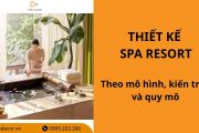 Top 29+ mẫu thiết kế spa resort theo mô hình, kiến trúc và quy mô