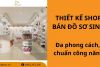 19+ mẫu thiết kế cửa hàng bán đồ sơ sinh theo Phong cách và Công năng