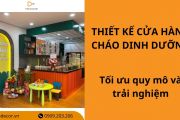 20+ mẫu thiết kế cửa hàng cháo dinh dưỡng tối ưu quy mô và trải nghiệm